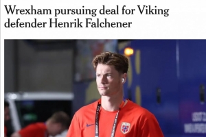 TA：英冠雷克瑟姆有意挪威国脚法尔克纳，总价950万欧报价被拒绝